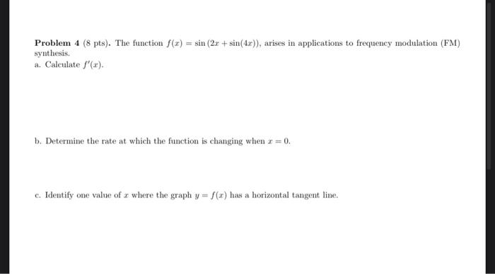 Solved Problem 4 (8 pts). The function f(x) = sin (2r + | Chegg.com