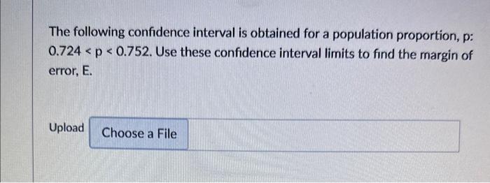 Solved The following confidence interval is obtained for a | Chegg.com