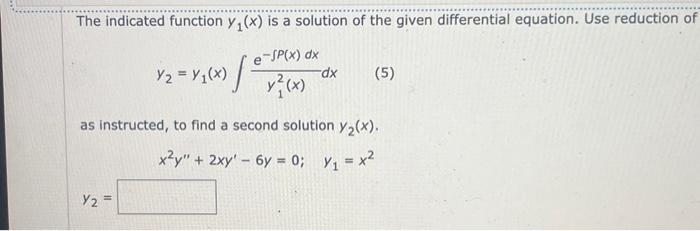 Solved The indicated function y1(x) is a solution of the | Chegg.com