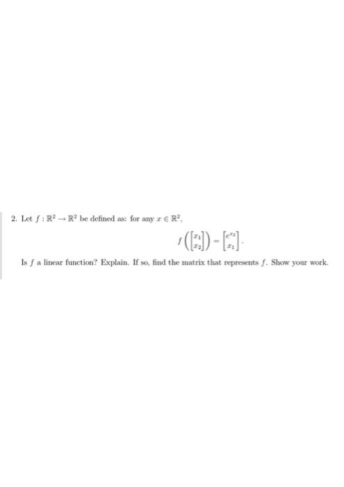 Solved 2 Let F R2→r2 Be Defined As For Any X∈r2