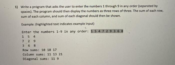 Solved 1) Write a program that asks the user to enter the | Chegg.com