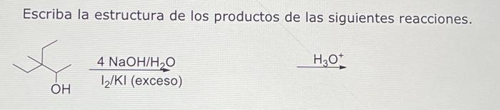 Solved Escriba La Estructura De Los Productos De Las 