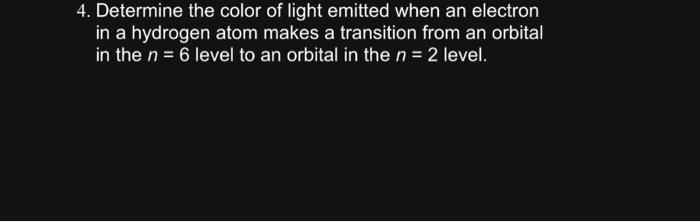 Solved 4. Determine the color of light emitted when an | Chegg.com
