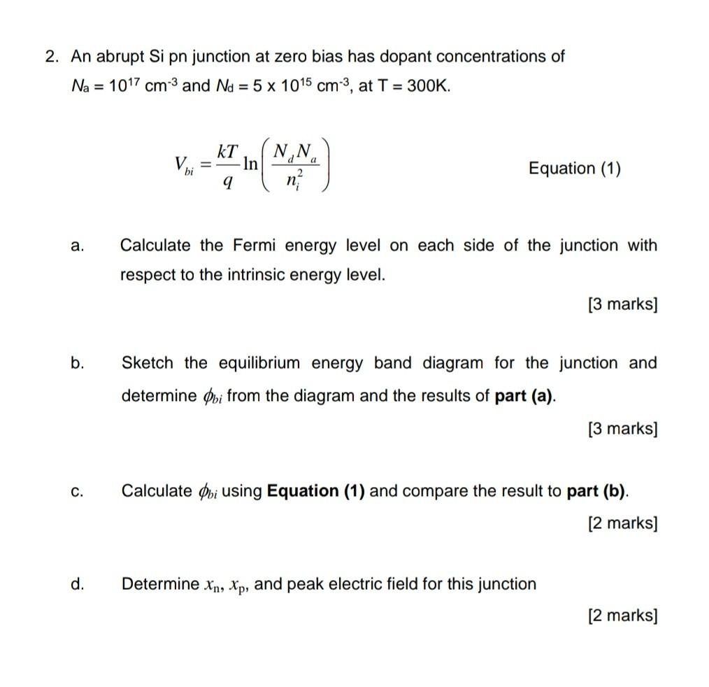 Solved 2. An abrupt Si pn junction at zero bias has dopant | Chegg.com