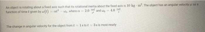 Solved An object is rotating about a fixed axis such that | Chegg.com