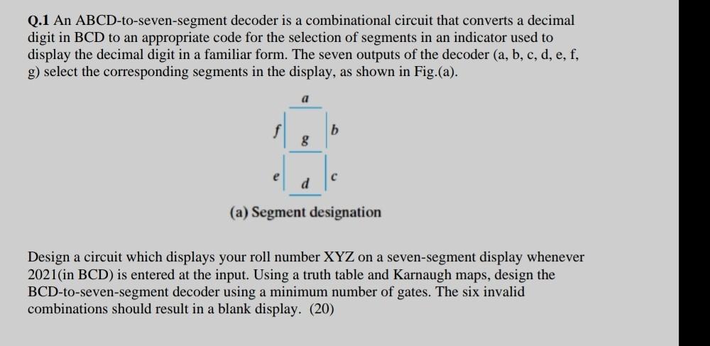 Solved Q1 An Abcd To Seven Segment Decoder Is A 8466