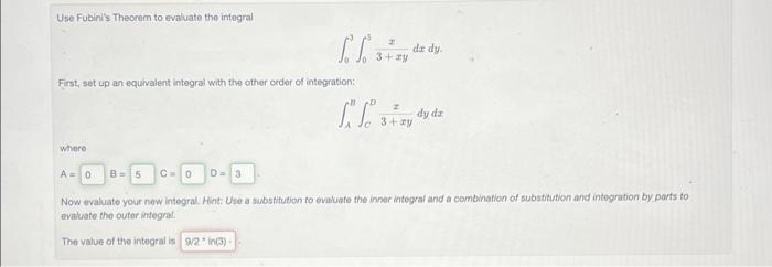 Solved Use Fubinis Theorem to evaluate the integral | Chegg.com