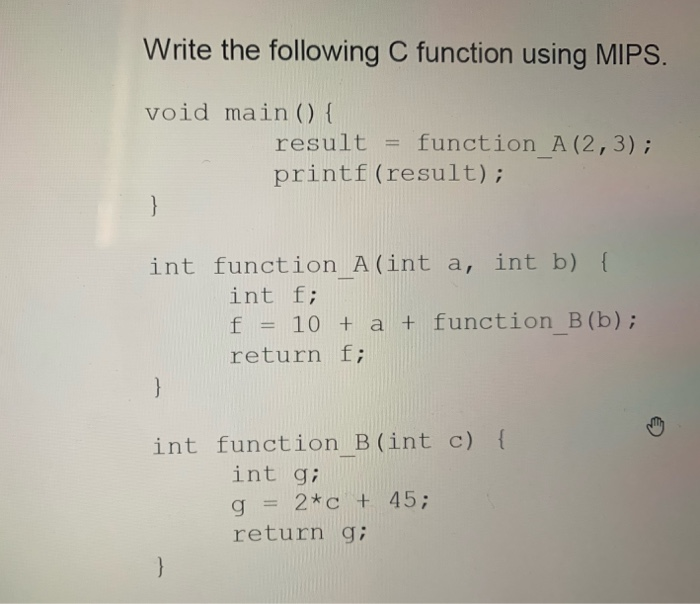 Solved Write the following C function using MIPS. void | Chegg.com