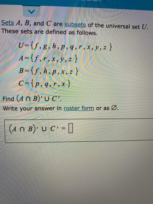 Solved Sets A B And C Are Subsets Of The Universal Set Chegg Com