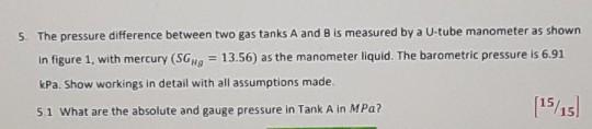 Solved 5 The pressure difference between two gas tanks A and | Chegg.com