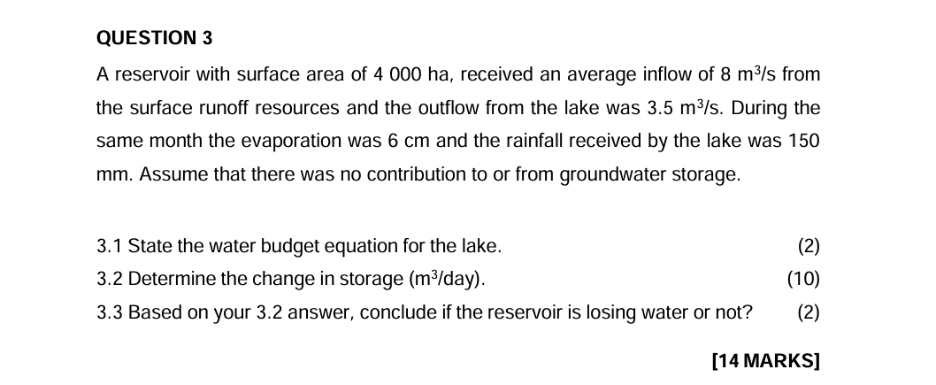 Solved QUESTION 3A reservoir with surface area of 4000 ﻿ha, | Chegg.com