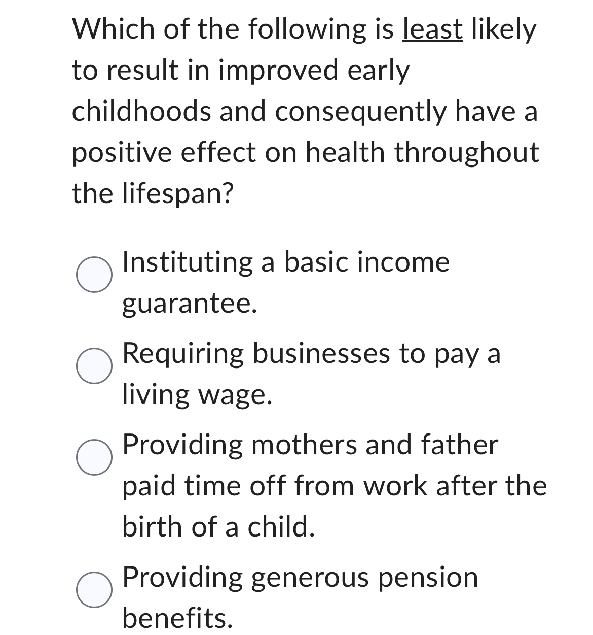 Solved Which of the following is least likely to result in | Chegg.com