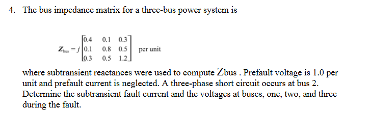 Solved The bus impedance matrix for a three-bus power system | Chegg.com