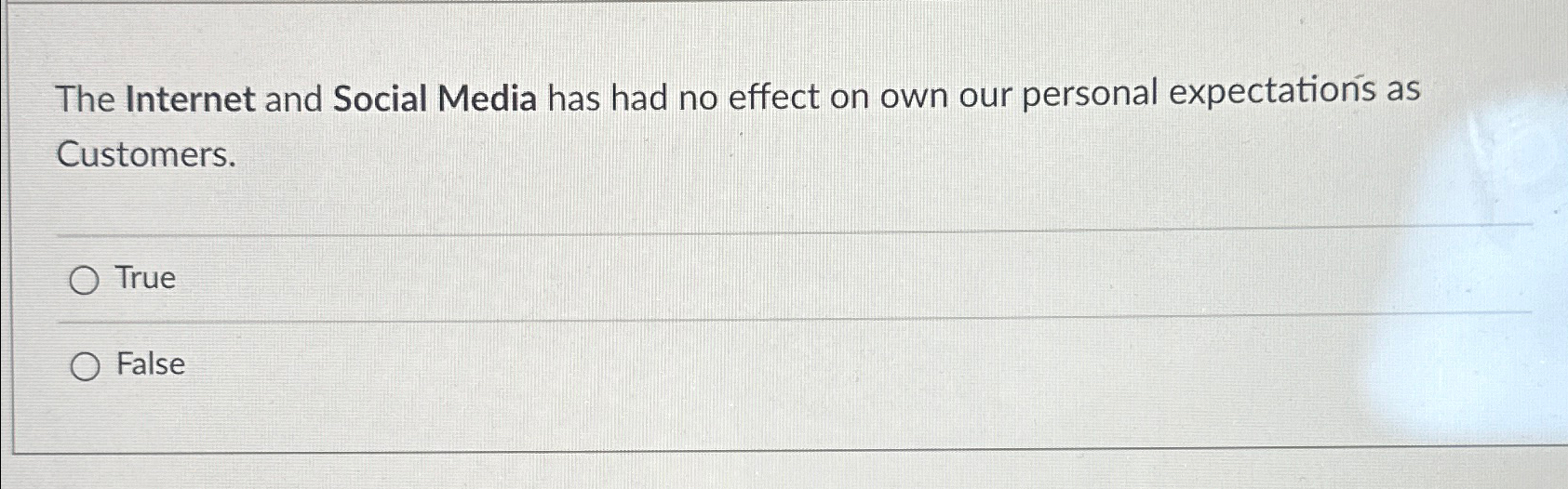 Solved The Internet and Social Media has had no effect on | Chegg.com