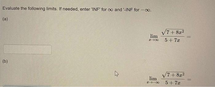 Solved Evaluate the following limits. If needed, enter 'INF' | Chegg.com