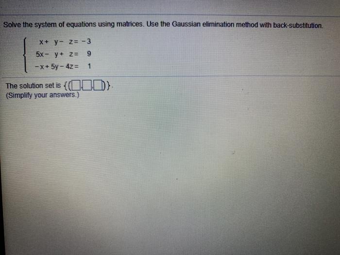 Solved Solve The System Of Equations Using Matrices. Use The | Chegg.com