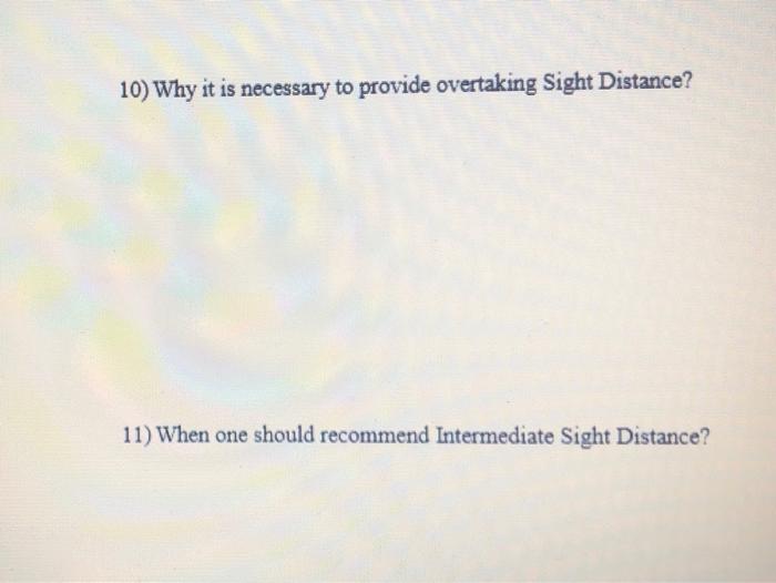 Solved 10) Why it is necessary to provide overtaking Sight | Chegg.com