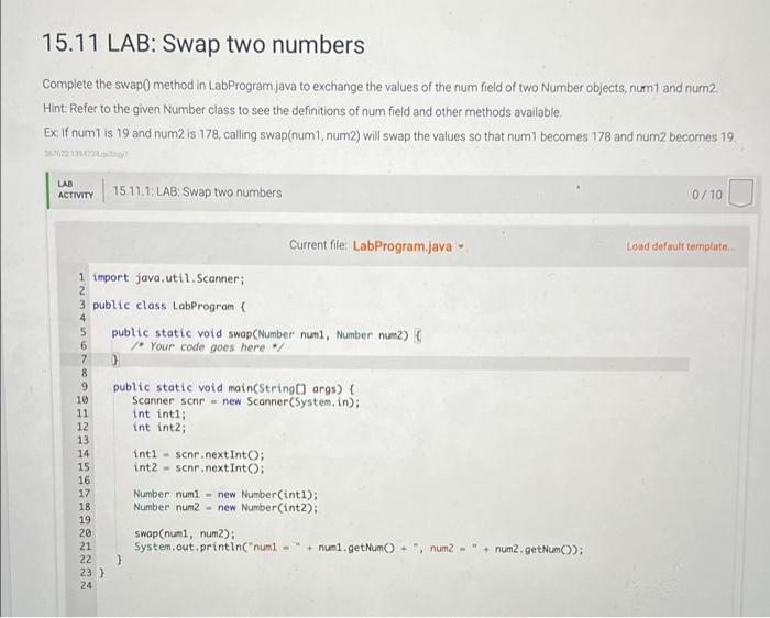 Solved 15.11 LAB: Swap two numbers Complete the swap() | Chegg.com