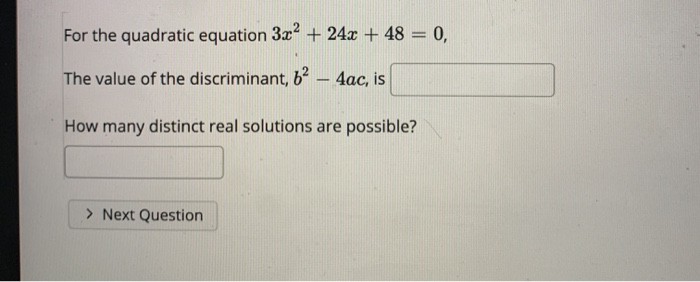 Solved For the quadratic equation 3x2 + 24x + 48 = 0, The | Chegg.com