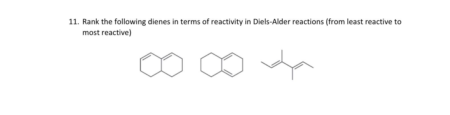 Solved Rank The Following Dienes In Terms Of Reactivity In | Chegg.com