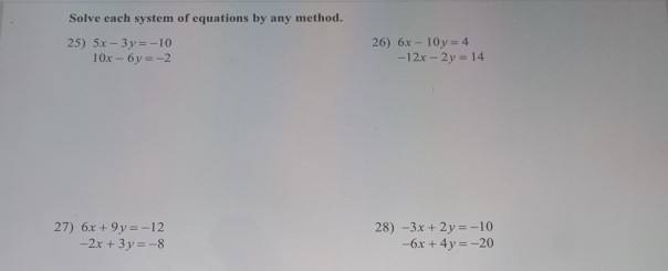 Solve Each System Of Equations Any Method 25 5x Chegg 