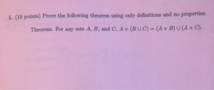 Solved 5. (10 Points) Prove The Following Theorem Using Only | Chegg.com