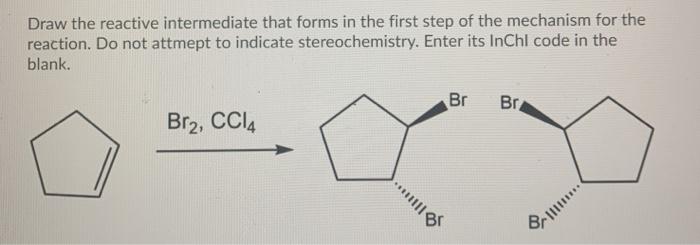 Solved Draw the reactive intermediate that forms in the | Chegg.com