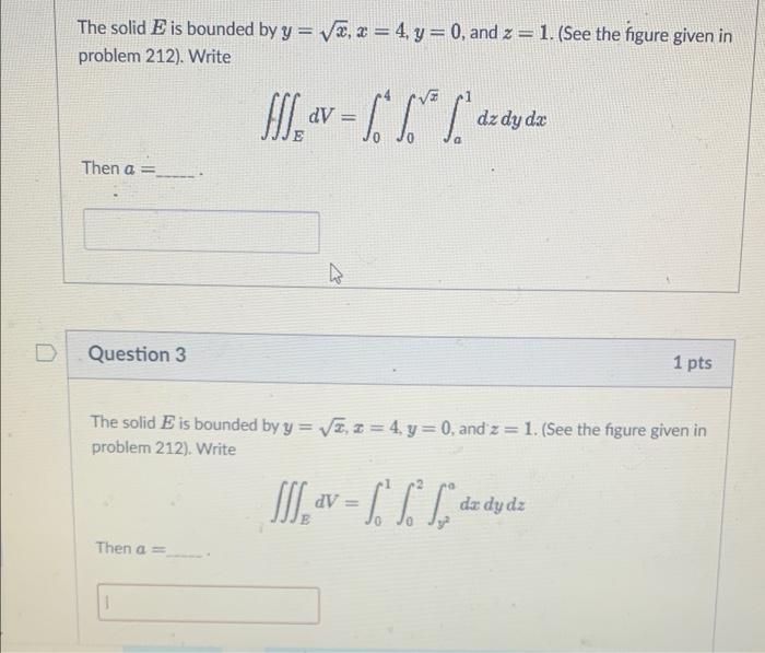 Solved The solid E is bounded by y = Vz, 2 = 4, y=0, and z = | Chegg.com
