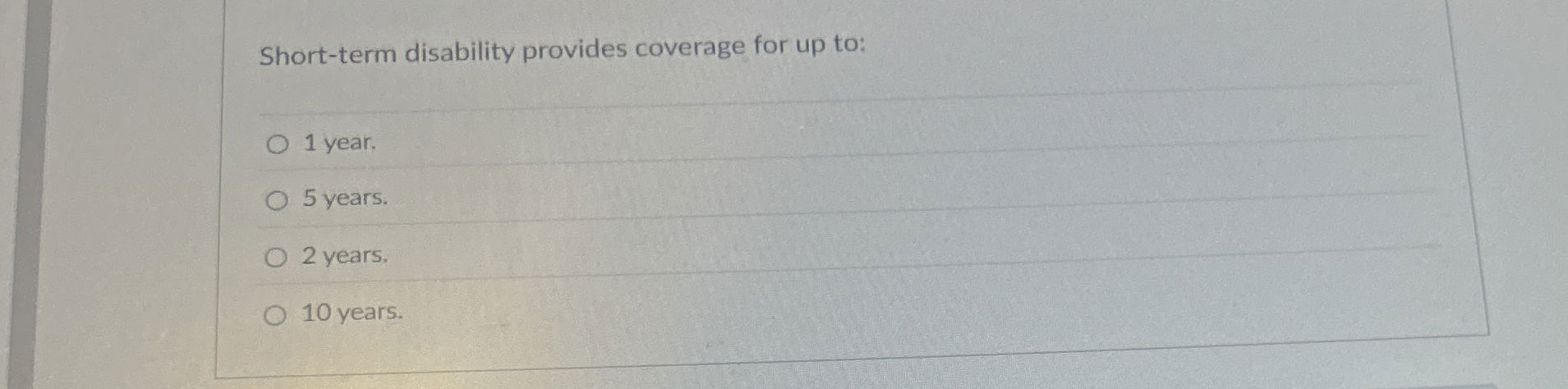 Solved Short-term disability provides coverage for up to:1 | Chegg.com