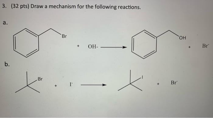 Solved 3. (32pts) Draw a mechanism for the following | Chegg.com
