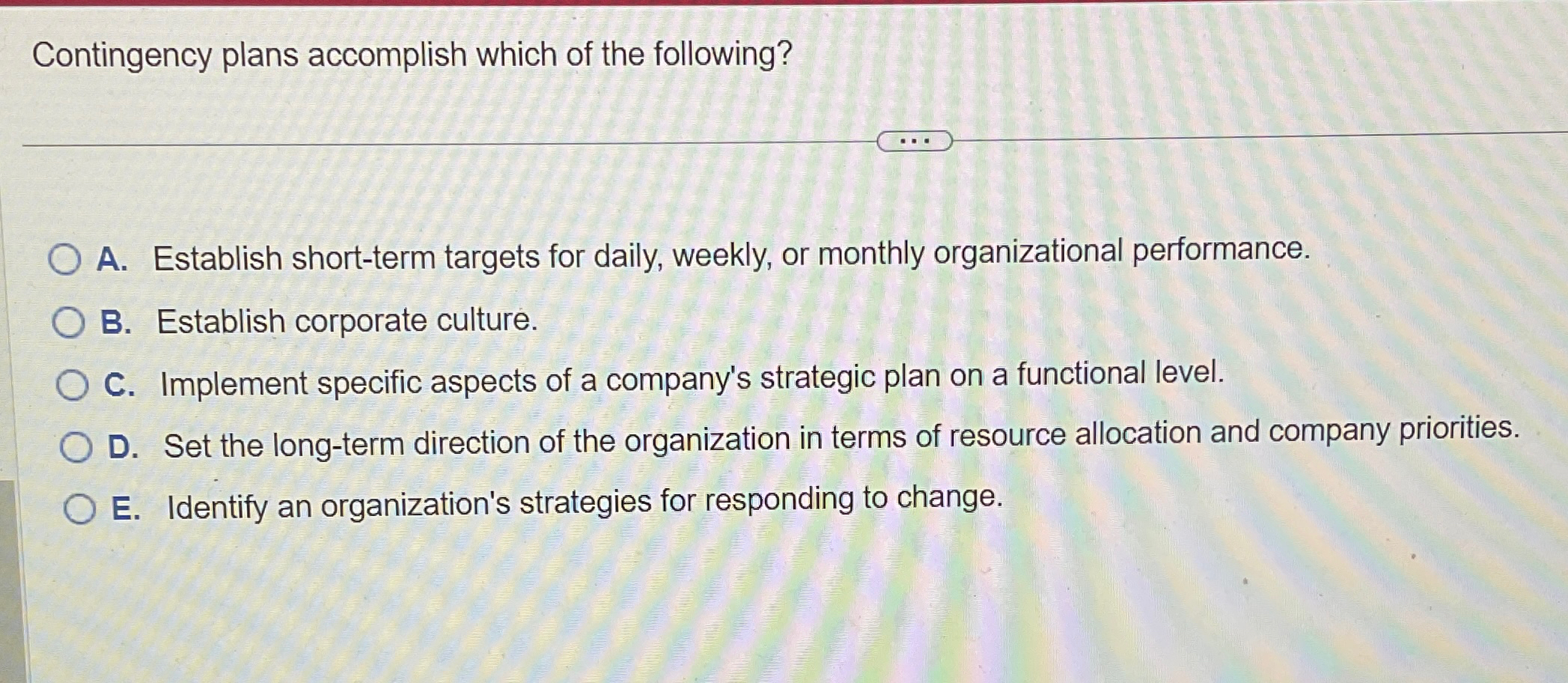 Solved Contingency plans accomplish which of the | Chegg.com