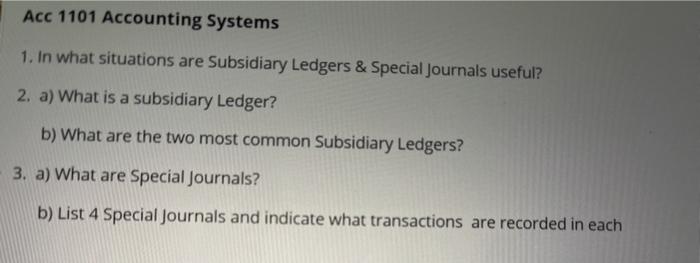 Solved Acc 1101 Accounting Systems 1. In what situations are | Chegg.com