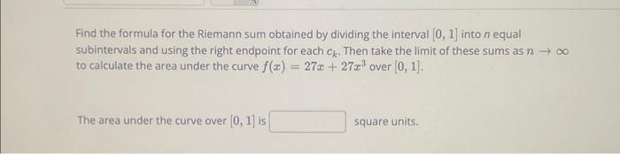 Solved Find the formula for the Riemann sum obtained by | Chegg.com