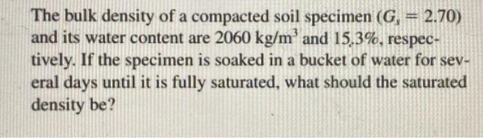 Solved The bulk density of a compacted soil specimen | Chegg.com