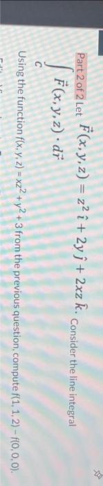 Solved Part 1 Of 2 Let F X Y Z Z² î 2y ĵ 2xz K