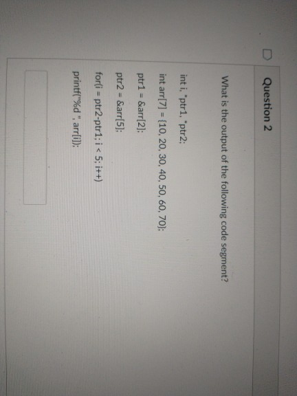 Solved Question 2 What is the output of the following code | Chegg.com