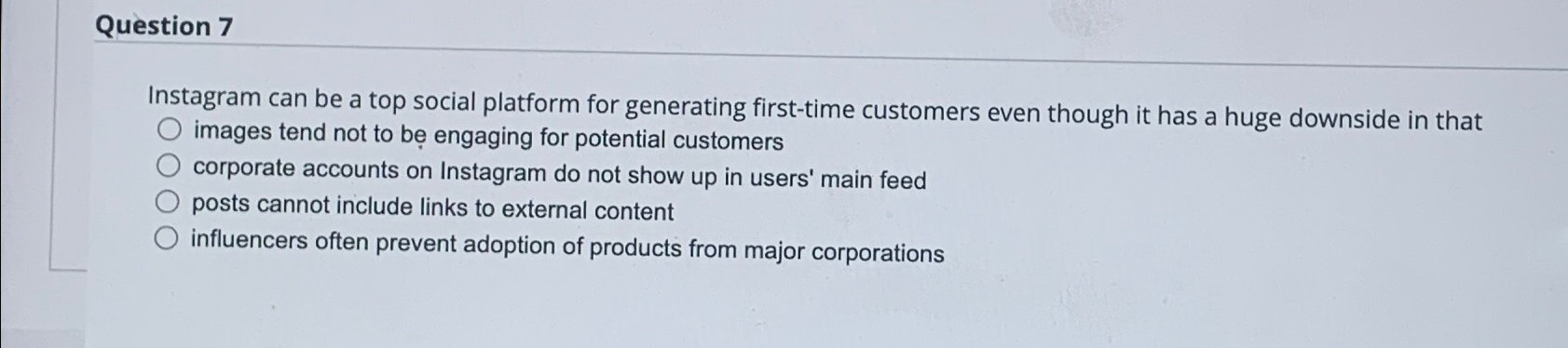 Solved Question 7Instagram can be a top social platform for | Chegg.com