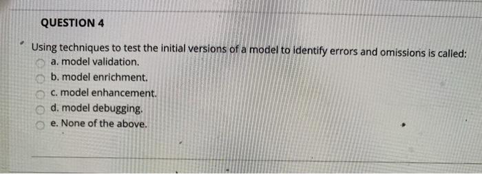 Solved QUESTION 4 Using techniques to test the initial | Chegg.com