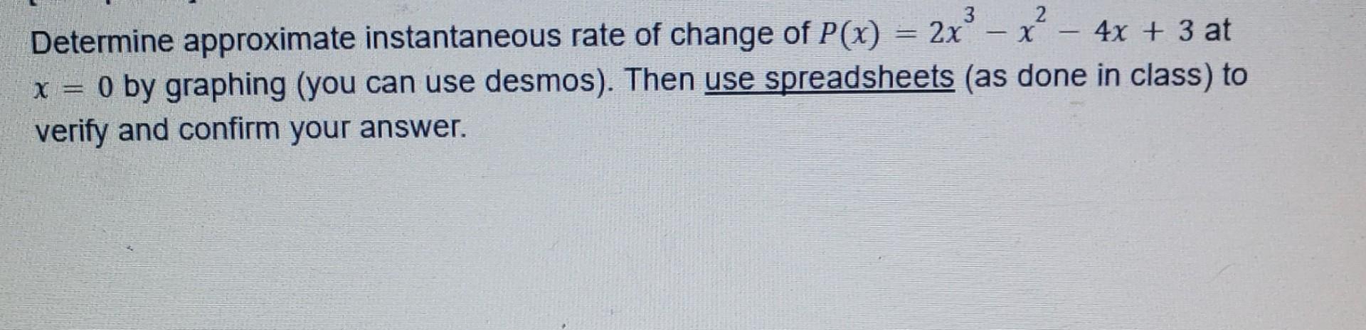 Solved Determine approximate instantaneous rate of change of | Chegg.com