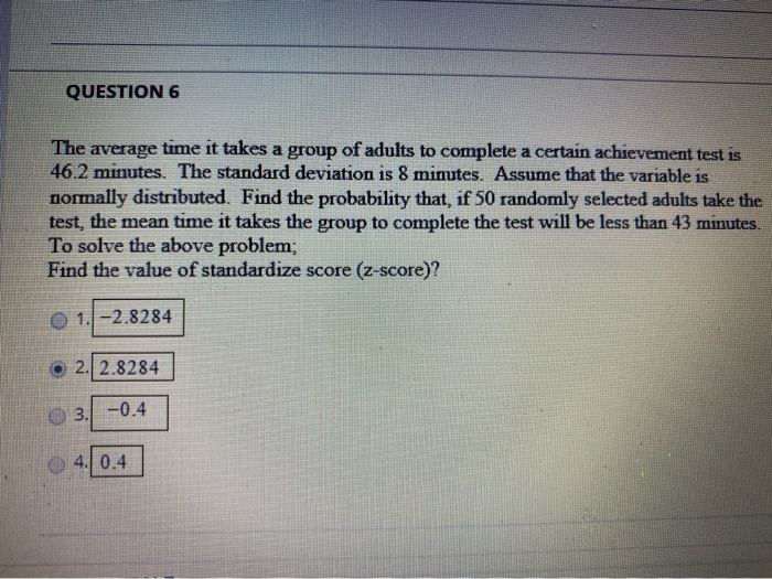 Solved QUESTION 6 The average time it takes a group of | Chegg.com