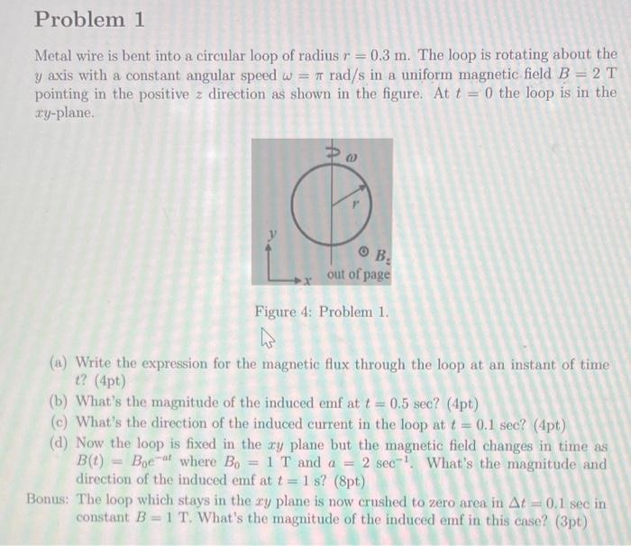 Solved Metal wire is bent into a circular loop of radius | Chegg.com