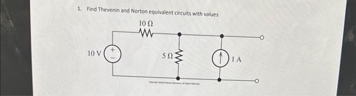 Solved 1. Find Thevenin And Norton Equivalent Circuits With | Chegg.com