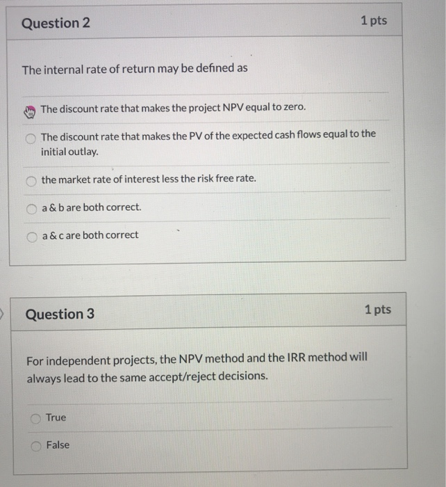 Solved Question 2 1 pts The internal rate of return may be | Chegg.com
