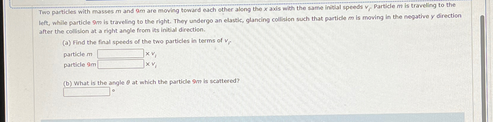 Solved Two particles with masses m ﻿and 9m ﻿are moving | Chegg.com