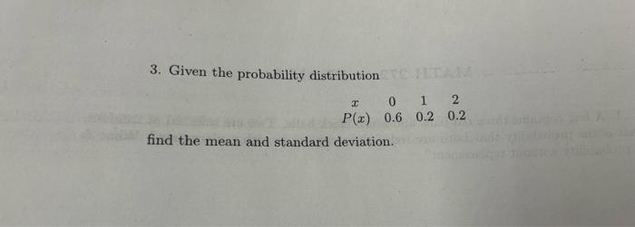 Solved 3. Given the probability distribution find the mean | Chegg.com