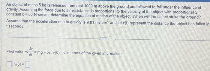 Solved An object of mass 5 kg is released from rest 1000 m | Chegg.com