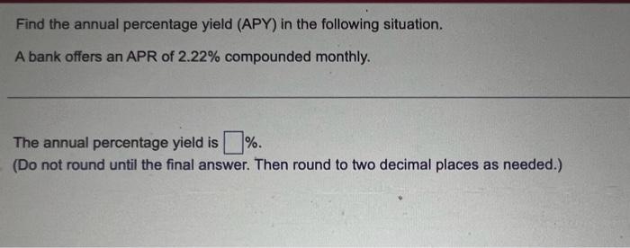 Solved Find the annual percentage yield (APY) in the | Chegg.com