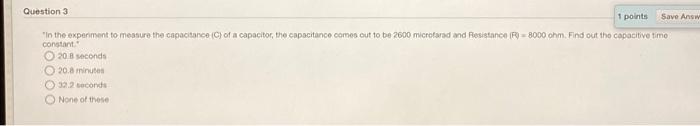 Solved Question 3 1 points Save Answ "In the experiment to | Chegg.com