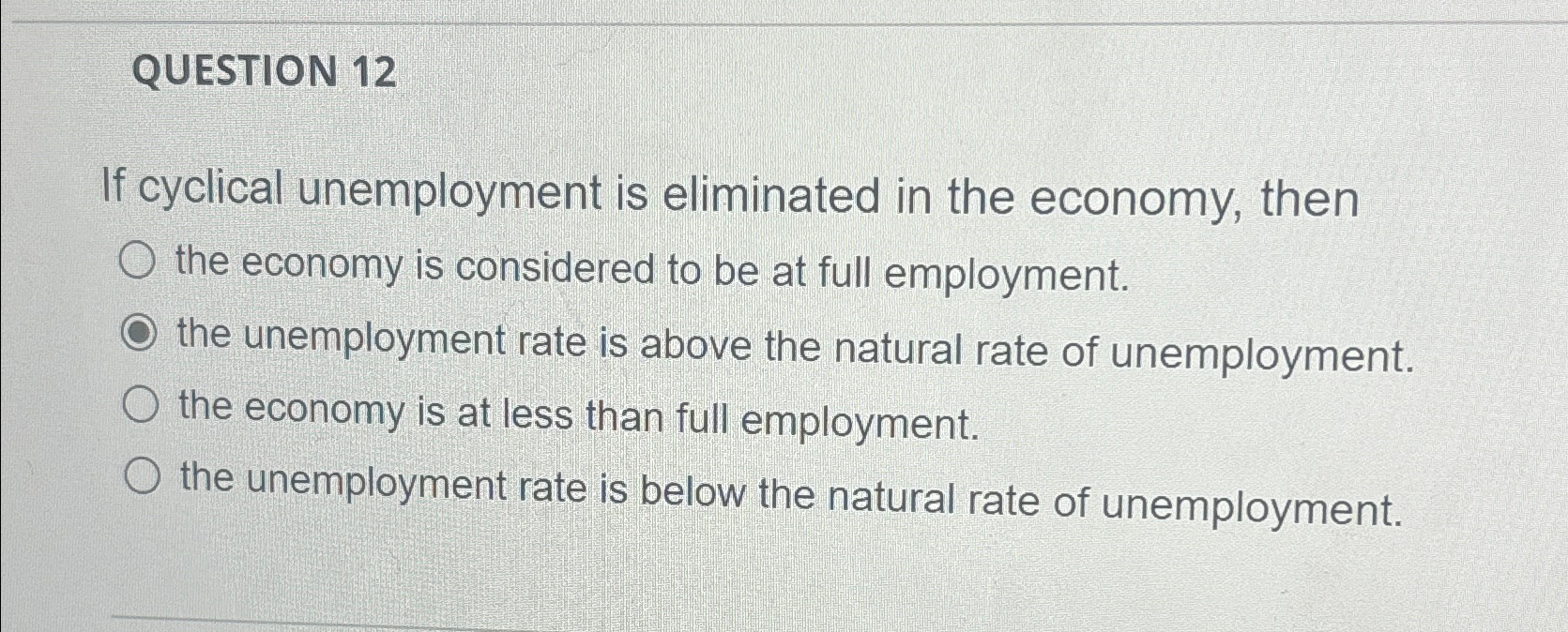 Solved QUESTION 12If Cyclical Unemployment Is Eliminated In | Chegg.com