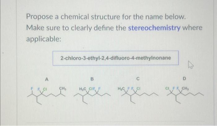 Solved Propose A Chemical Structure For The Names Below. | Chegg.com